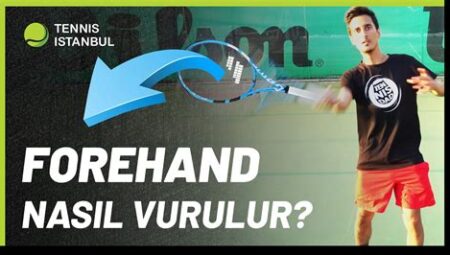 Tenis Teknikleri: Servis Atma ve Forehand Vuruşu Nasıl Geliştirilir?